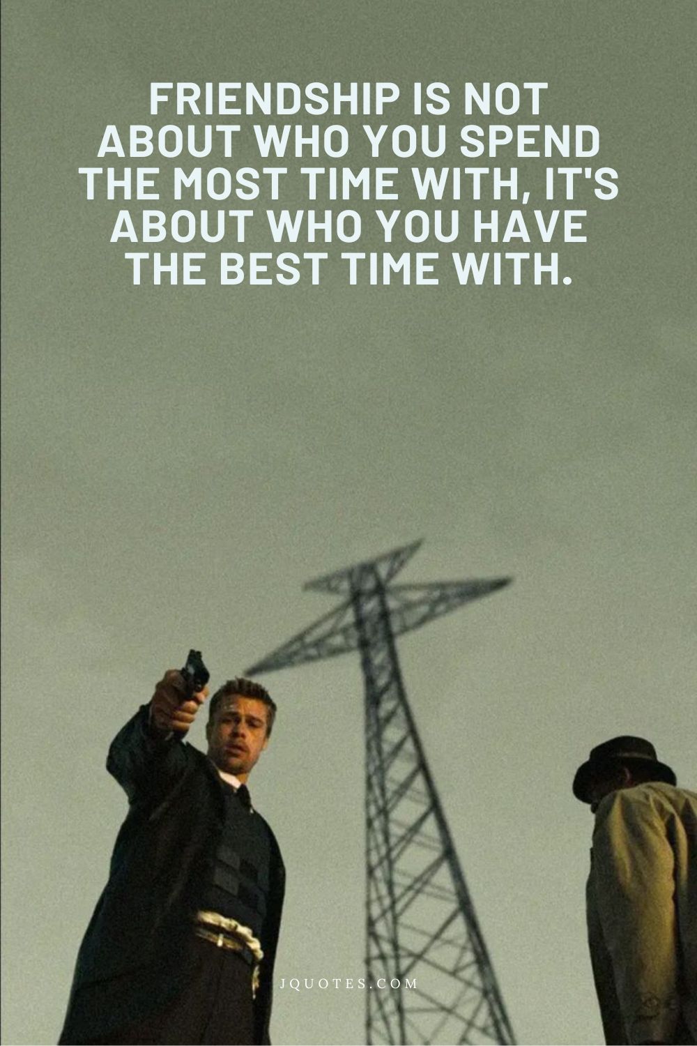 Friendship is not about who you spend the most time with, it's about who you have the best time with. - Unknown | JQuotes.com jQuotes.com Friendship is not about who you spend the most time with, it's about who you have the best time with.
