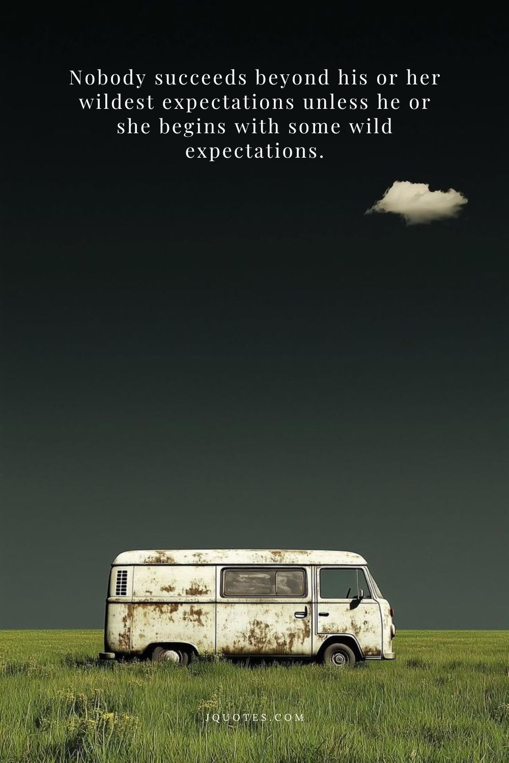 Nobody succeeds beyond his or her wildest expectations unless he or she begins with some wild expectations. - Ralph Charell | JQuotes.com jQuotes.com Nobody succeeds beyond his or her wildest expectations unless he or she begins with some wild - jQuotes.com