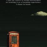 When I got fired from my first sales job I had the choice of being discouraged or treating it as a learning experience. I chose to learn.