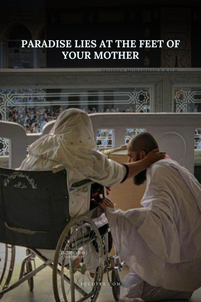 Paradise lies at the feet of your mother