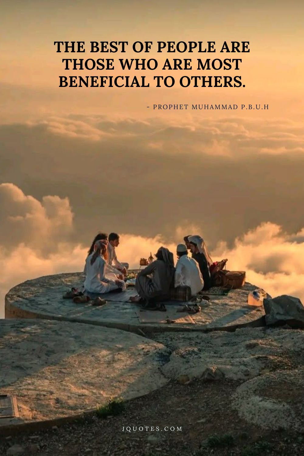 The best of people are those who are most beneficial to others. - Prophet Muhammad (PBUH) | JQuotes.com jQuotes.com The best of people are those who are most beneficial to others